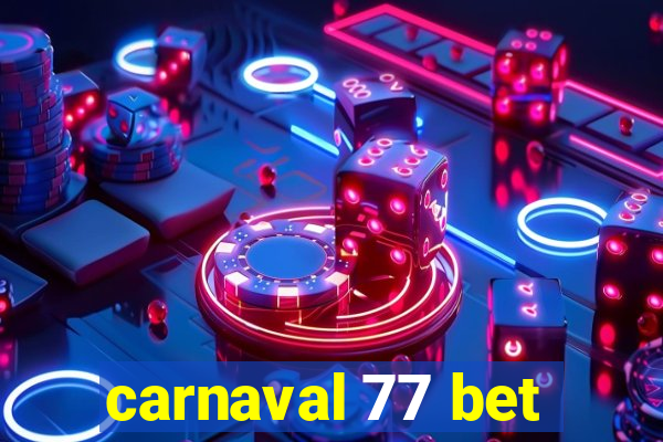 carnaval 77 bet